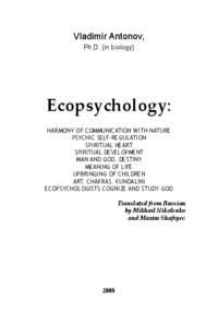 Vladimir Antonov, Ph.D. (in biology) Ecopsychology: HARMONY OF COMMUNICATION WITH NATURE PSYCHIC SELF-REGULATION