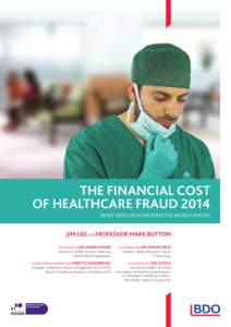 THE FINANCIAL COST OF HEALTHCARE FRAUD 2014 What data from around the world shows jim gee and professor mark button foreword by Dr David Evans