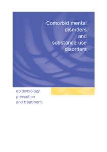 Comorbid mental disorders and substance use disorders: epidemiology, prevention and treatment