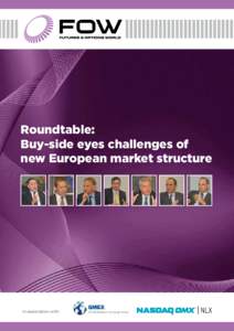 Roundtable: Buy-side eyes challenges of new European market structure In association with: