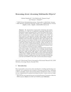 Reasoning about eLearning Multimedia Objects Michael Engelhardt1 , Arne Hildebrand1 , Dagmar Lange1 and Thomas C. Schmidt2,1