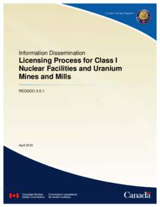 Information Dissemination  Licensing Process for Class I Nuclear Facilities and Uranium Mines and Mills REGDOC-3.5.1