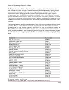 Carroll County Historic Sites The Maryland Inventory of Historic Properties is a broad-based repository of information on districts, sites, buildings, structures, and objects of known or potential value to the prehistory