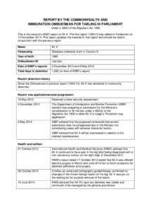 REPORT BY THE COMMONWEALTH AND IMMIGRATION OMBUDSMAN FOR TABLING IN PARLIAMENT Under s 486O of the Migration Act 1958 This is the second s 486O report on Mr X. The first reportwas tabled in Parliament on 13 Nove