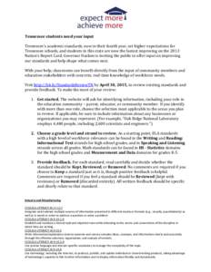 Tennessee students need your input Tennessee’s academic standards, now in their fourth year, set higher expectations for Tennessee schools, and students in this state are now the fastest improving on the 2013 Nation’