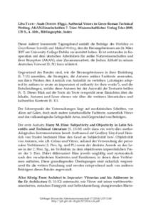 Liba TAUB – Aude DOODY (Hgg.), Authorial Voices in Greco-Roman Technical Writing. AKAN-Einzelschriften 7. Trier: Wissenschaftlicher Verlag Trier 2009, 170 S., 4. Abb., Bibliographie, Index Dieser äußerst lesenswerte 