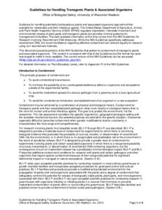 Guidelines for Handling Transgenic Plants & Associated Organisms Office of Biological Safety, University of Wisconsin-Madison Guidance for handling potentially biohazardous plants and associated organisms lags behind tha