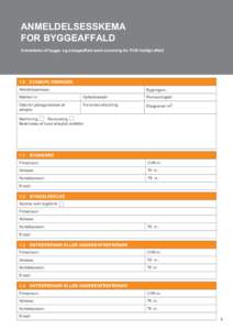 ANMELDELSESSKEMA FOR BYGGEAFFALD Anmeldelse af bygge- og anlægsaffald samt screening for PCB-holdigt affald 1.0