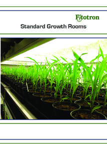 Standard Growth Rooms  Fitotron® Standard Growth Rooms Fitotron® Standard Growth Room (SGR) offer unsurpassed accuracy and reliability in the control of temperature, humidity and lighting. State-of-the-art programmer 