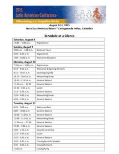 August 9-11, 2015 Hotel Las Américas Resort * Cartagena de Indias, Colombia Schedule at a Glance Saturday, August 8 12:00 – 4:00 p.m.