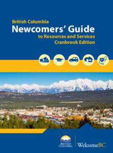 British Columbia  Newcomers’ Guide to Resources and Services Cranbrook Edition