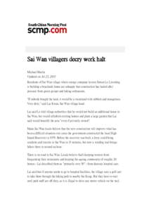 Sai Wan villagers decry work halt Michael Martin Updated on Jul 23, 2010 Residents of Sai Wan village where energy company tycoon Simon Lo Lin-shing is building a beachside home are unhappy that construction has halted a