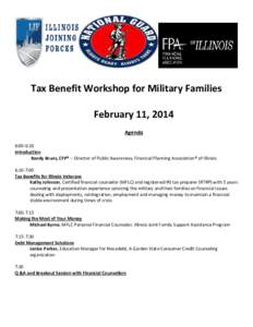 Tax Benefit Workshop for Military Families February 11, 2014 Agenda 6:00-6:10 Introduction Randy Bruns, CFP® – Director of Public Awareness, Financial Planning Association® of Illinois