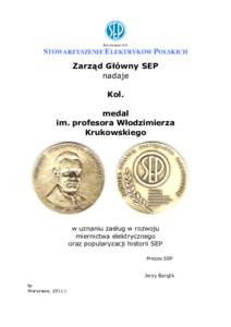 Rok założeniaSTOWARZYSZENIE ELEKTRYKÓW POLSKICH Zarząd Główny SEP nadaje Kol.