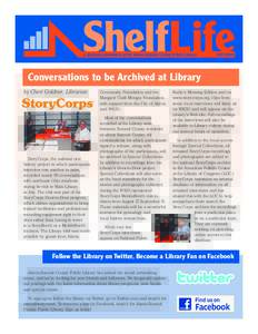 a quarterly newsletter of the Akron-Summit County Public Library	  Fall 2009 Conversations to be Archived at Library by Cheri Goldner, Librarian