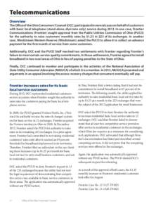 Telecommunications Overview The Office of the Ohio Consumers’ Counsel (OCC) participated in several cases on behalf of customers with basic local telephone (stand-alone, dial-tone only) service during[removed]In one case