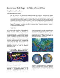 Geometrie auf der Erdkugel -- ein Plädoyer für den Globus Georg Glaeser und Franz Gruber Universität für angewandte Kunst Wien Nach wie vor werden - aus Bequemlichkeit, Einfachheitsgründen oder Unwissen - Illustrati