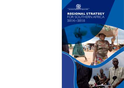 REGIONAL STRATEGY  FOR SOUTHERN AFRICA Contact us: IOM Regional Office Pretoria