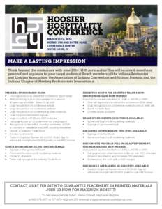 MAKE A LASTING IMPRESSION Think beyond the conference with your 2014 HHC partnership! You will receive 6 months of personalized exposure to your target audience! Reach members of the Indiana Restaurant and Lodging Associ