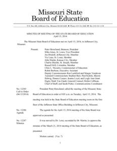 Missouri State Board of Education P.O. Box 480, Jefferson City, Missouri[removed]  Phone[removed]  Fax[removed]MINUTES OF MEETING OF THE STATE BOARD OF EDUCATION April 15, 2014