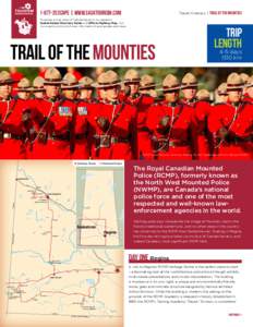 Gendarmerie / Maple Creek No. 111 /  Saskatchewan / Geography of Manitoba / Geography of Saskatchewan / Red Coat Trail / North-West Mounted Police / Fort Battleford / North-West Rebellion / Fort Walsh / Canada / Saskatchewan / Royal Canadian Mounted Police