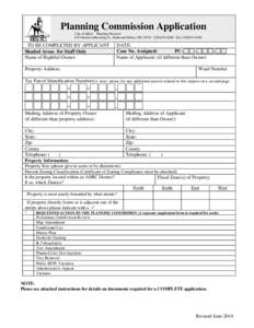 Planning Commission Application City of Biloxi Planning Division 676 Martin Luther King Jr., Boulevard Biloxi, MS[removed]6266 Fax[removed]TO BE COMPLETED BY APPLICANT Shaded Areas for Staff Only