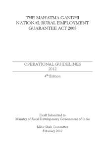 THE MAHATMA GANDHI NATIONAL RURAL EMPLOYMENT GUARANTEE ACT 2005 OPERATIONAL GUIDELINES 2012