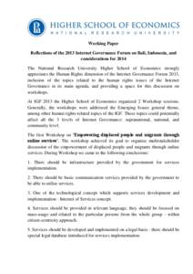 Working Paper Reflections of the 2013 Internet Governance Forum on Bali, Indonesia, and considerations for 2014 The National Research University Higher School of Economics strongly appreciates the Human Rights dimension 