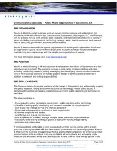 Communications Associates – Public Affairs Opportunities in Sacramento, CA THE ORGANIZATION Kearns & West is a small-business, woman-owned communications and collaboration firm founded in 1984 with offices in San Franc