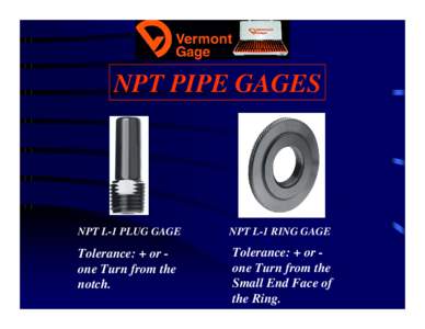 NPT PIPE GAGES  NPT L-1 PLUG GAGE NPT L-1 RING GAGE