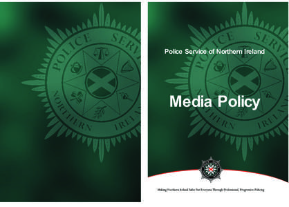 Police Service of Northern Ireland  Media Policy CONTENTS