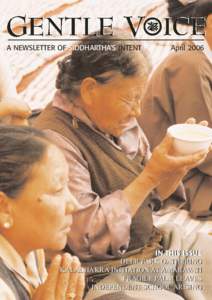 A NEWSLETTER OF SIDDHARTHA’S INTENT  April 2006 IN THIS ISSUE DEER PARK GATHERING