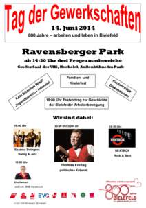 14. Juni[removed]Jahre – arbeiten und leben in Bielefeld Ravensberger Park ab 14:30 Uhr drei Programmbereiche Großer Saal der VHS, Hechelei, Außenbühne im Park