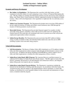 Assistant Secretary – Indian Affairs Outline of Empowerment Agenda Economic and Energy Development •  Buy-Indian Act Regulations: The Department has consulted with tribal leaders on draft