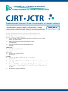 cjrt	JCTR  Canadian Journal of Respiratory Therapy | Journal canadien de la thérapie respiratoire The journal for respiratory health professionals in Canada Le journal des professionnels de la santé respiratoire au Can