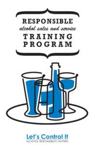 { } Responsible alcohol sales and service Training Pr o g r a m