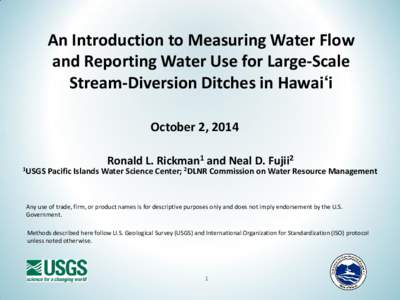 An Introduction to Measuring Water Flow and Reporting Water Use for Large-Scale Stream-Diversion Ditches in Hawai‘i October 2, 2014 1USGS