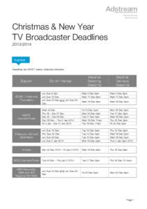    Christmas & New Year TV Broadcaster Deadlines 	
  