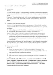 LC Paper No. CB[removed]) Comments on Lifts and Escalators Bill by LECA 1) Interpretation Section 2 Lift works includes any kind of work concerning the installation, commissioning, examination, maintenance, repair