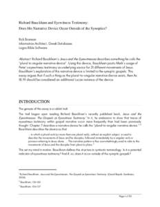 Richard Bauckham and Eyewitness Testimony: Does His Narrative Device Occur Outside of the Synoptics? Rick Brannan Information Architect, Greek Databases Logos Bible Software