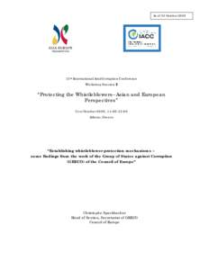 As of 23 October[removed]13th International Anti-Corruption Conference Workshop Session II  “Protecting the Whistleblowers–Asian and European