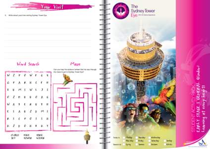 Your Visit 5.	 Write about your time visiting Sydney Tower Eye. Maze  STUDENT ACTIVITY PACK