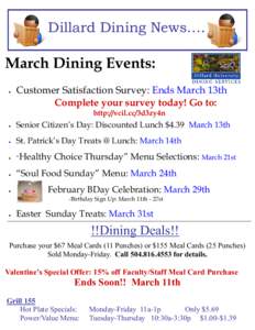 Dillard Dining News….  March Dining Events:   Customer Satisfaction Survey: Ends March 13th