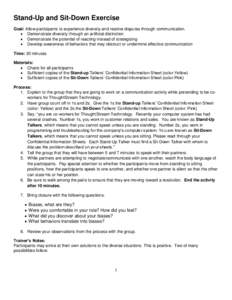 Stand-Up and Sit-Down Exercise Goal: Allow participants to experience diversity and resolve disputes through communication.  Demonstrate diversity through an artificial distinction  Demonstrate the potential of rea