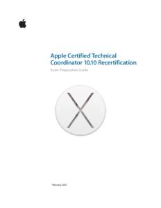 Apple Certified Technical Coordinator[removed]Recertification Exam Preparation Guide  Apple Certified Technical Coordinator[removed]Recertification Exam Preparation Guide