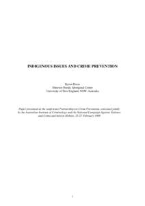 INDIGENOUS ISSUES AND CRIME PREVENTION  Byron Davis Director Oorala Aboriginal Centre University of New England, NSW, Australia