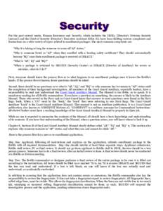 For the past several weeks, Human Resources and Security, which includes the DDSLs (Director’s Division Security Liaison)) and the Chief of Security (Director’s Executive Assistant (DEA-S)), have been fielding variou