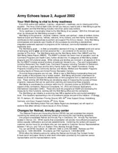 Army Echoes Issue 2, August 2002 Your Well-Being is vital to Army readiness If you think active duty soldiers + training + equipment = readiness, you’re missing part of the equation. The Army Chief of Staff (CSA) will 