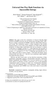 Universal One-Way Hash Functions via Inaccessible Entropy Iftach Haitner1 , Thomas Holenstein2 , Omer Reingold3, , Salil Vadhan4, , and Hoeteck Wee5, 1