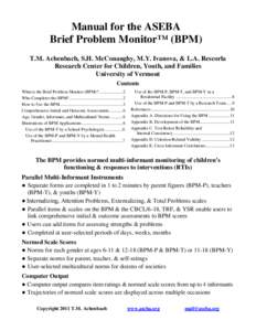 Manual for the ASEBA Brief Problem Monitor™ (BPM) T.M. Achenbach, S.H. McConaughy, M.Y. Ivanova, & L.A. Rescorla Research Center for Children, Youth, and Families University of Vermont Contents